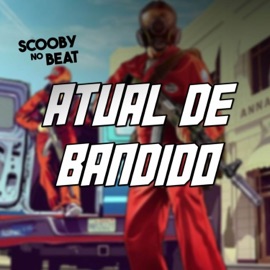 Atual de Bandido Scooby no Beat