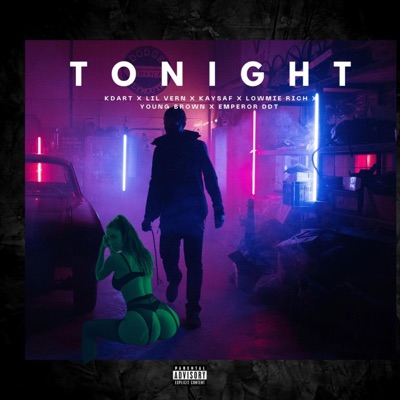 Tonight (feat. K dart, Lil vern, Kaysaf, Lowmie Rich & Young Brown) - Single