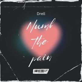 Numb The Pain Drell