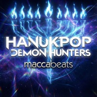Album cover for HanuKpop Demon Hunters - Single by Maccabeats