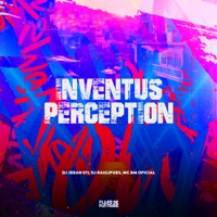 Inventus Perception - Single - DJ Raulipues & MC BM OFICIAL