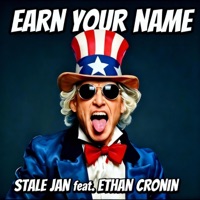 Earn Your Name (feat. Ethan Cronin) - Single - Stale Jan