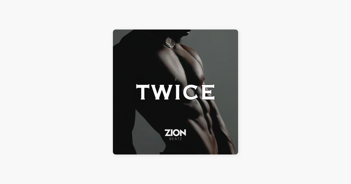Twice (Instrumental) - Single - Zion Beatzのアルバム - Apple Music
