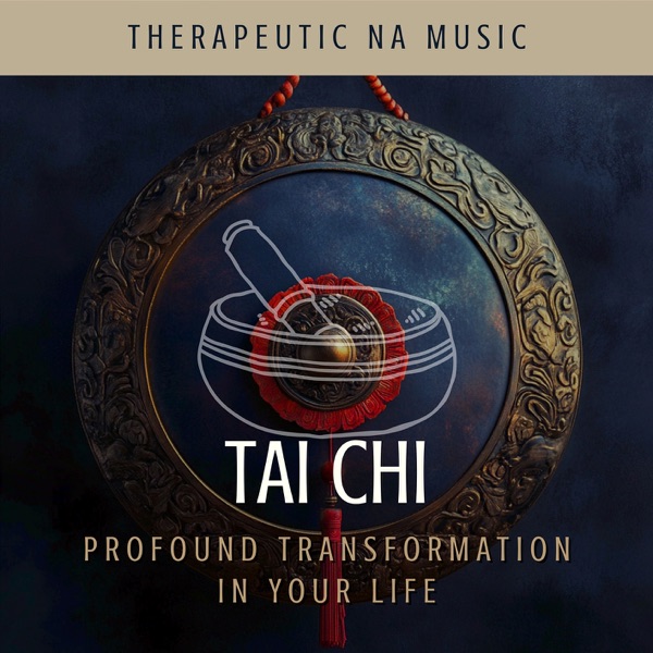 Tai Chi - Profound Transformation in Your Life - EP