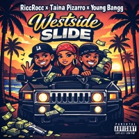 WestSide Slidec (feat. Young Bangg & Taina Pizarro) - Single - RICCROCC