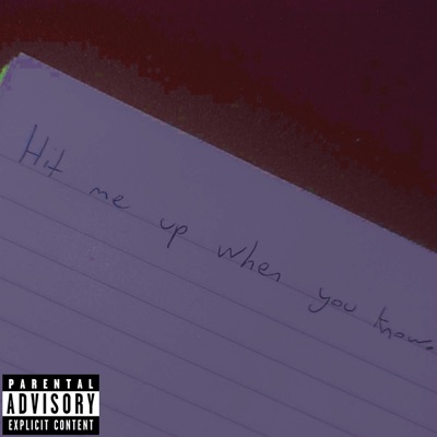 Hit Me Up When You Know - Single