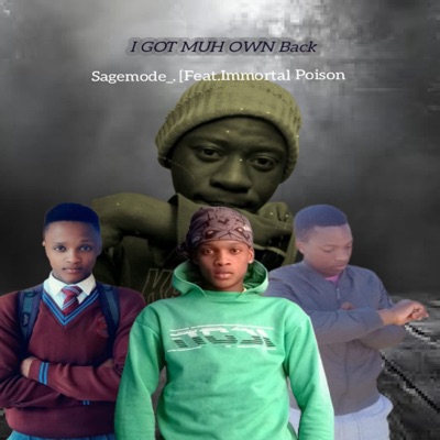 I Got Muh Own Back (feat. Sagemode & Immortal Poison) - Single