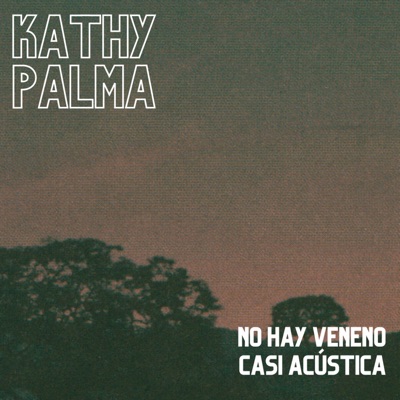 No Hay Veneno (Casi Acústica) - Single
