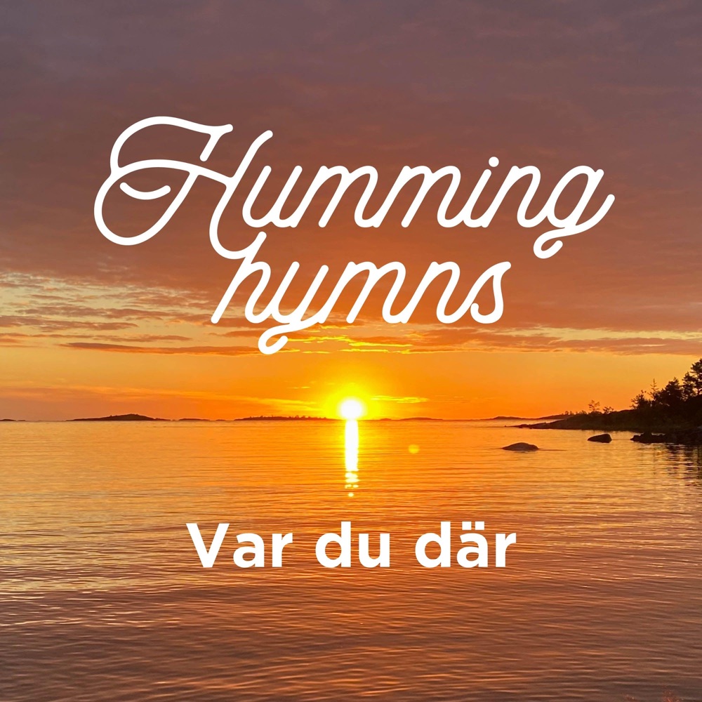 Обложка альбома «Humming Hymns / Var du där - EP» — Andre De Lange Anders Wihk, André de Lange & Anders Wihk
