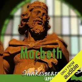 Macbeth: Shakespeare Appreciated: (Unabridged, Dramatised, Commentary Options) (Unabridged)