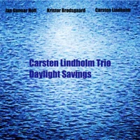 Daylight Savings - Single - Carsten Lindholm Trio & Carsten Lindholm