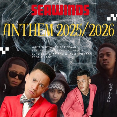 Seawinds Anthem 2025/2026 (feat. Ridhaa, Seleli boy & Woza Carlito) [Radio Edit] - Single