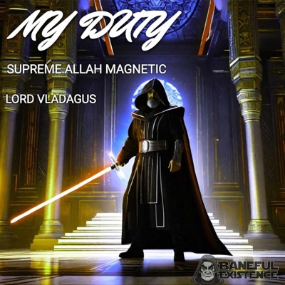 My Duty (feat. Supreme Allah Magnetic) - Single