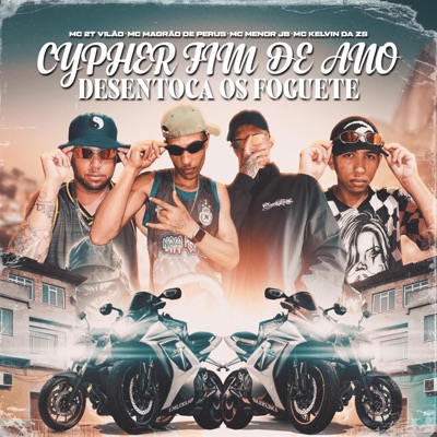 CYPHER FIM DE ANO (DESENTOCA OS FOGUETE) (feat. Mc 2T, Mc Magrão de Perus & Mc Kelvin Z/S) - Single