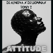 Attitude (feat. Dj Lionnax & Tony Z)
