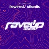 Rewired / Atlantis - Single