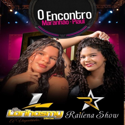 O Encontro Maranhão - Piauí (feat. Railena Show) - Single