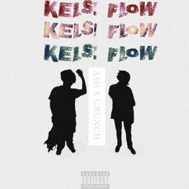 Kels! Flow (feat. Grunch) A$h
