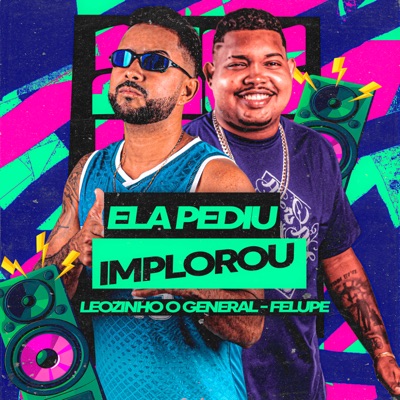 Ela Pediu Implorou - Single