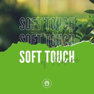 Soft Touch of Nature
