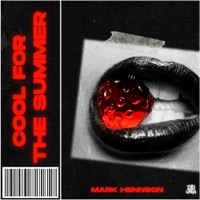 Cool for the Summer - Single - Mark Hennson