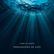 Philosophy of Life - Sabr Alptekin