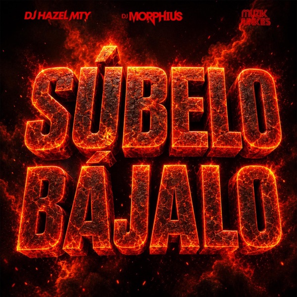 Subelo Bajalo (feat. Dj Hazel Mty & Muzik Junkies)