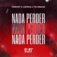 NADA PERDER (feat. Cafeína & Tio Squad) - Single - 3EVER OFICIAL
