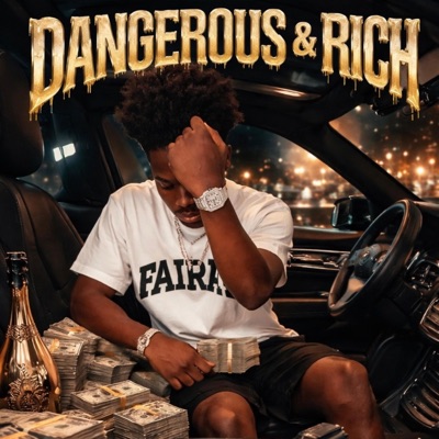 Dangerous & Rich (Zay30)