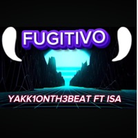 FUGITIVO (feat. ISA) - Single - Yakk1onth3beat