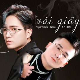 Vài Giây Trịnh Thiên Ân & DK Lâm