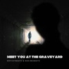 Meet You at the Graveyard - Single