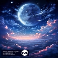 Lucid Dreams - Single - Melvyn Nielsen, EaglezZz & Chill Space