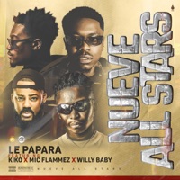 Nueve All Stars - Single - LePapara, Kiko, Mic Flammez & Willy Baby