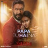 Papa Tu Hai Na (From "Shaitaan") - Single