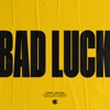 Bad Luck - Single