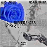 DIFFERENCES (feat. NO LUV MUNNA) - Single - Miss Lopez