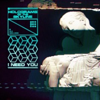 i need you (feat. Emily) - Single - Holograms of the Skyline