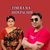 Timi Ra Ma Hidepachhi - Single