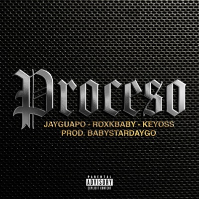 Proceso (feat. Keyoss Geezy & Roxkbabyy) - Single