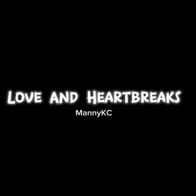 Love And Heartbreaks - Single