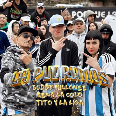 La Pudrimos (feat. Buddy Millonee & Tito) - Single