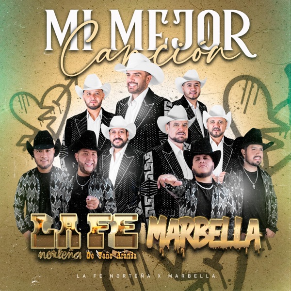 Mi Mejor Canción (feat. La Fe Norteña De Toño Aranda)