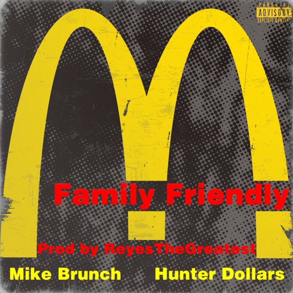Family Friendly (feat. Hunter Dollars & ReyesTheGreatest)