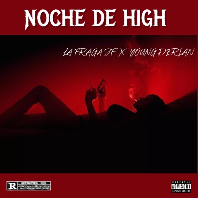 NOCHE DE HIGH (feat. YOUNG DERIAN & LA FRAGA JF) - Single