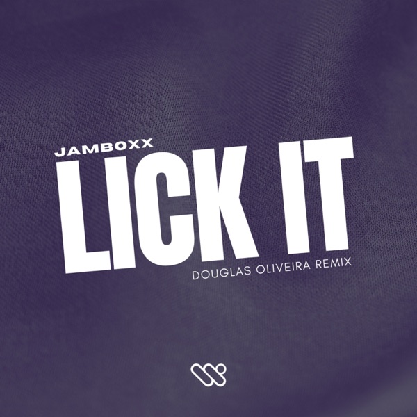 Lick It (Douglas Oliveira Remix) - Single