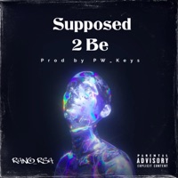 Supposed 2 Be (feat. PW_Keys) - Single - Rano_rsa