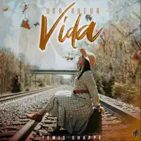 Una Nueva Vida — Temis Chappe