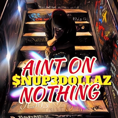 Ain’t On Nothing - Single
