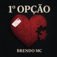 1° Opção - Single - Brendo MC